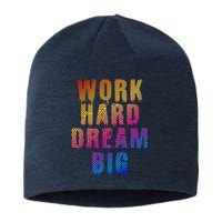 Work Hard Dream Big Sustainable Beanie