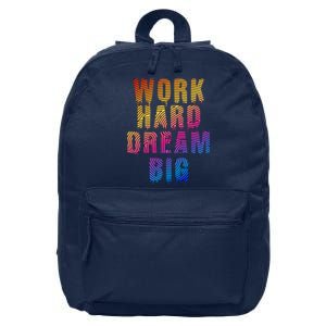 Work Hard Dream Big 16 in Basic Backpack