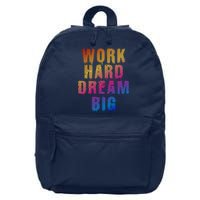 Work Hard Dream Big 16 in Basic Backpack