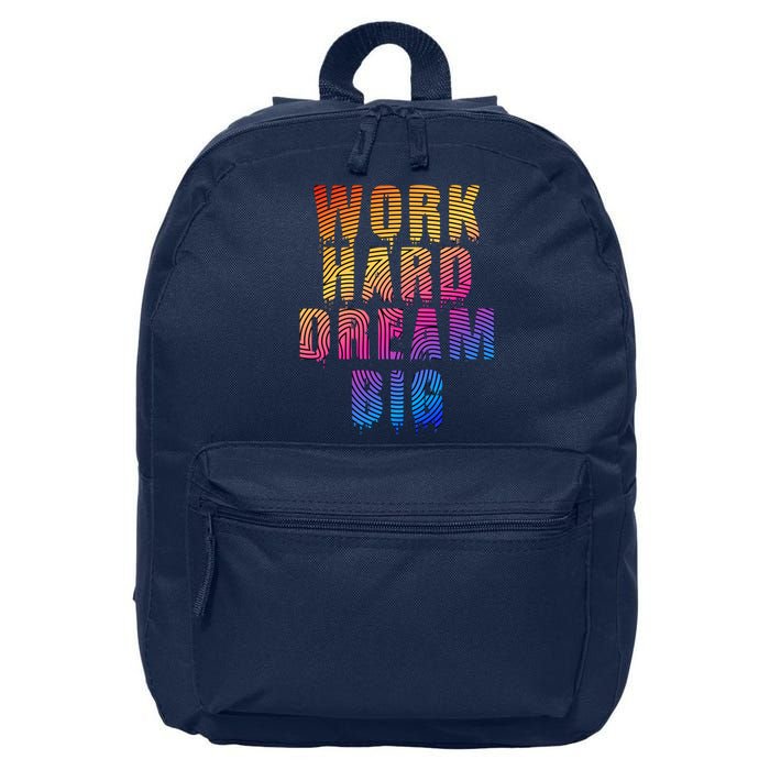 Work Hard Dream Big 16 in Basic Backpack