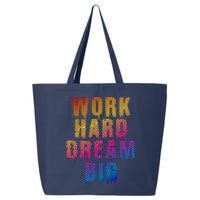 Work Hard Dream Big 25L Jumbo Tote