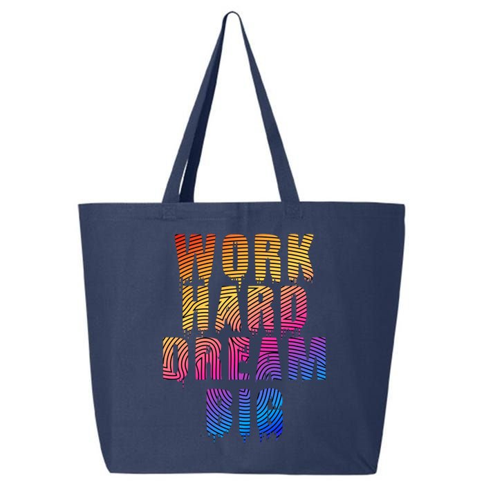 Work Hard Dream Big 25L Jumbo Tote