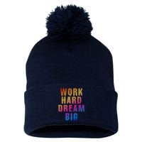 Work Hard Dream Big Pom Pom 12in Knit Beanie