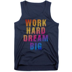 Work Hard Dream Big Tank Top