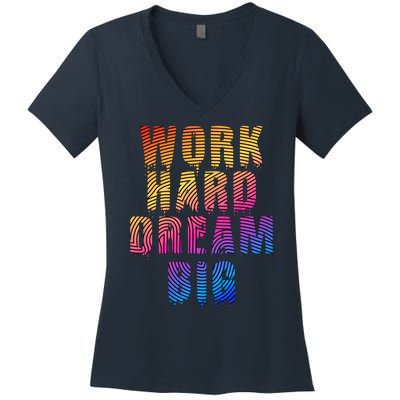 Work Hard Dream Big Women's V-Neck T-Shirt