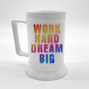 Work Hard Dream Big Beer Stein