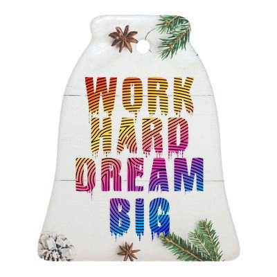 Work Hard Dream Big Ceramic Bell Ornament