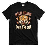Wild Heart Dream On T-Shirt