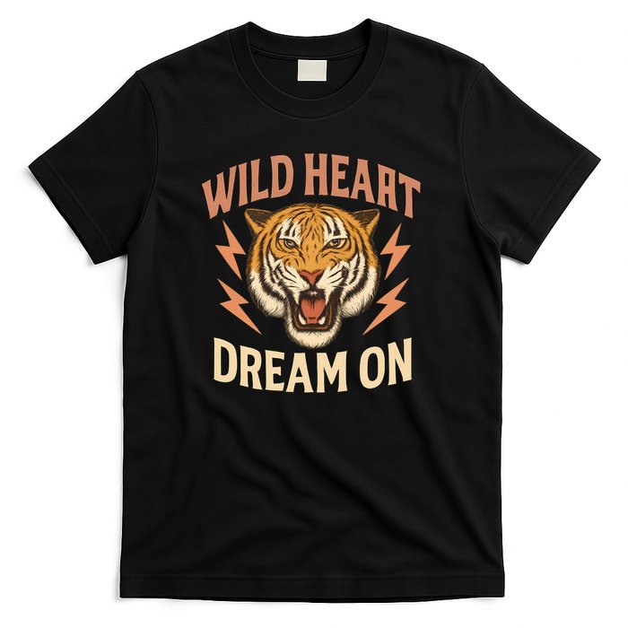 Wild Heart Dream On T-Shirt