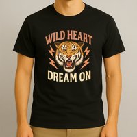 Wild Heart Dream On T-Shirt