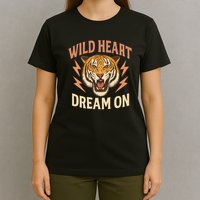 Wild Heart Dream On T-Shirt