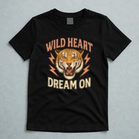 Wild Heart Dream On T-Shirt
