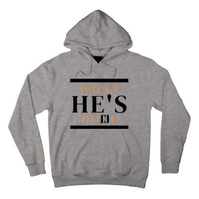 What He's Done Church Tall Hoodie