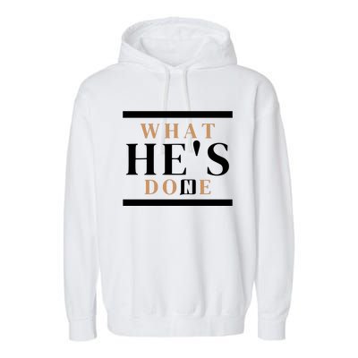 What He's Done Church Garment-Dyed Fleece Hoodie