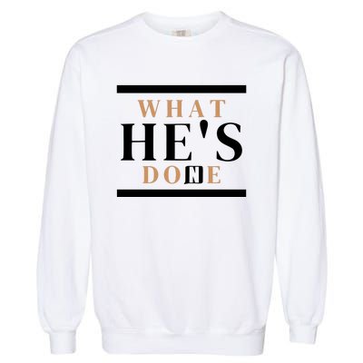 What He's Done Church Garment-Dyed Sweatshirt