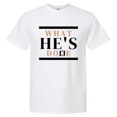 What He's Done Church Garment-Dyed Heavyweight T-Shirt