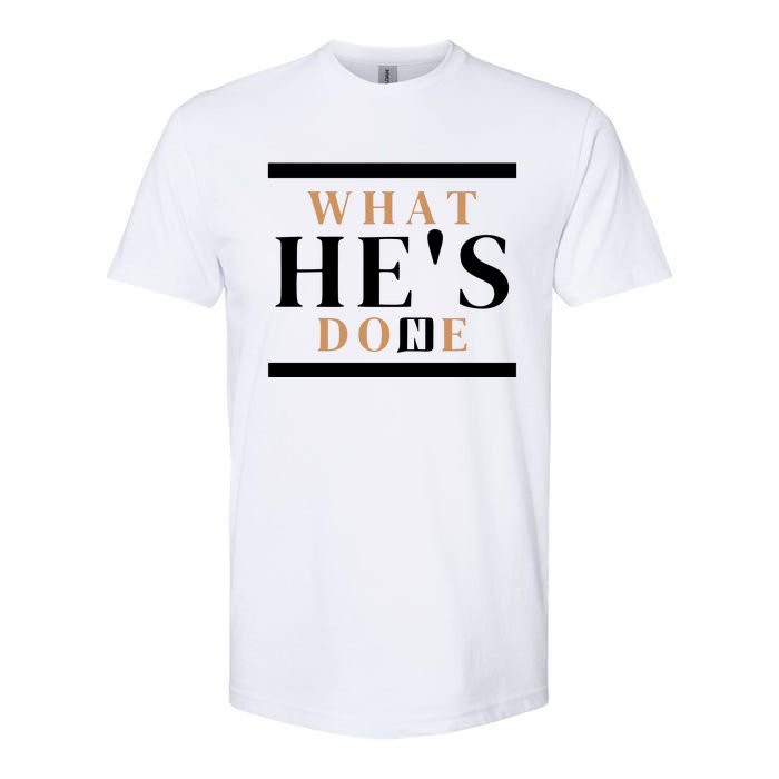 What He's Done Church Softstyle CVC T-Shirt