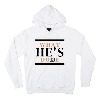 What He's Done Church Hoodie