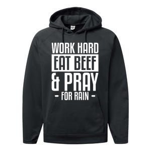 Work Hard Eat Beef & Pray For Rain Farming Farmer Performance Fleece Hoodie