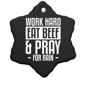 Work Hard Eat Beef & Pray For Rain Farming Farmer Ceramic Star Ornament