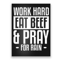 Work Hard Eat Beef & Pray For Rain Farming Farmer Poster