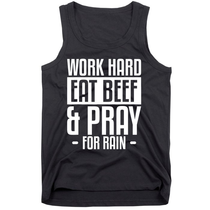 Work Hard Eat Beef & Pray For Rain Farming Farmer Tank Top