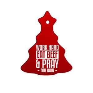 Work Hard Eat Beef & Pray For Rain Farming Farmer Ceramic Tree Ornament