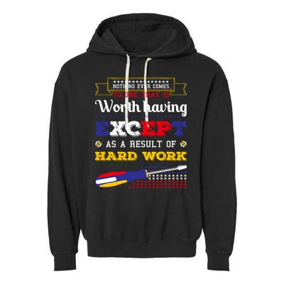 Worth Having Except As A Result Of Hard Work Labor Day Gift Garment-Dyed Fleece Hoodie