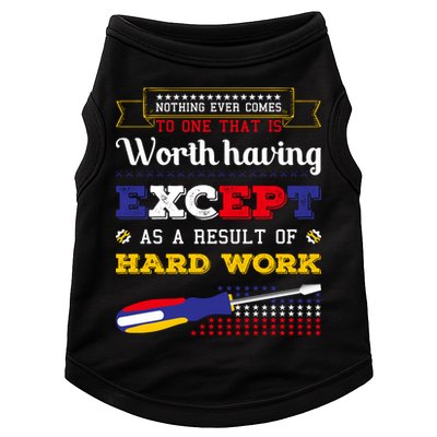 Worth Having Except As A Result Of Hard Work Labor Day Gift Doggie Tank