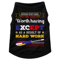 Worth Having Except As A Result Of Hard Work Labor Day Gift Doggie Tank
