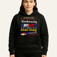 Worth Having Except As A Result Of Hard Work Labor Day Gift Hoodie