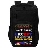 Worth Having Except As A Result Of Hard Work Labor Day Gift Impact Tech Backpack