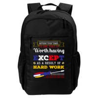 Worth Having Except As A Result Of Hard Work Labor Day Gift Backpack