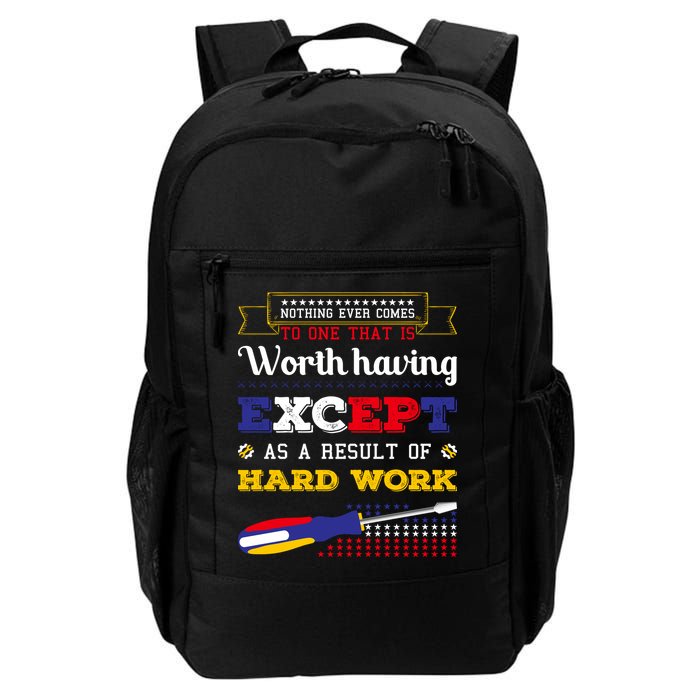 Worth Having Except As A Result Of Hard Work Labor Day Gift Backpack