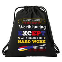 Worth Having Except As A Result Of Hard Work Labor Day Gift Drawstring Bag