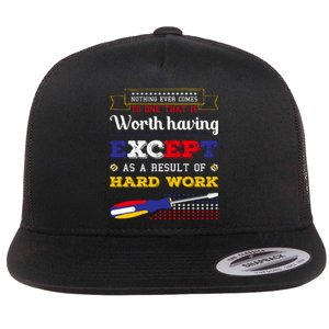 Worth Having Except As A Result Of Hard Work Labor Day Gift Flat Bill Trucker Hat