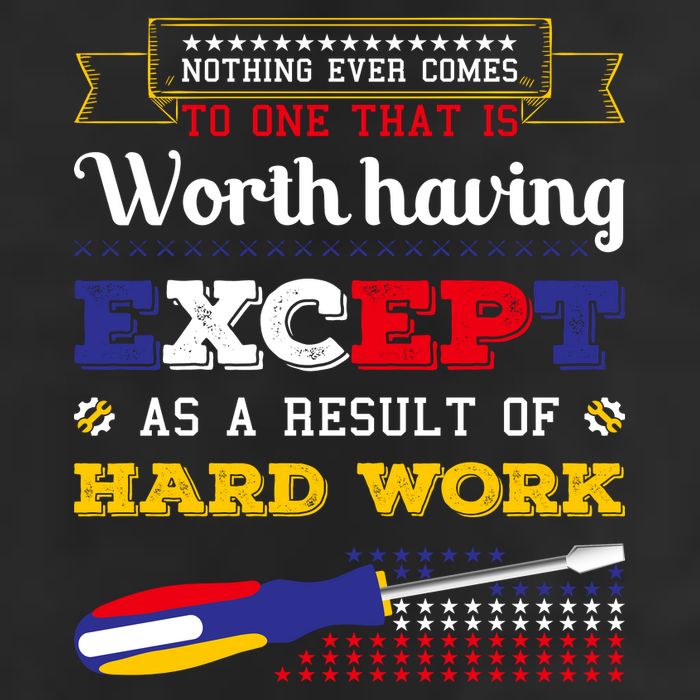 Worth Having Except As A Result Of Hard Work Labor Day Gift Tumbler