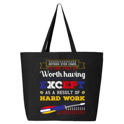 Worth Having Except As A Result Of Hard Work Labor Day Gift 25L Jumbo Tote