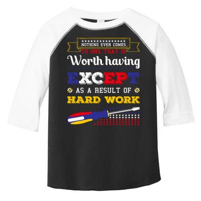 Worth Having Except As A Result Of Hard Work Labor Day Gift Toddler Fine Jersey T-Shirt