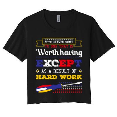 Worth Having Except As A Result Of Hard Work Labor Day Gift Crop Top