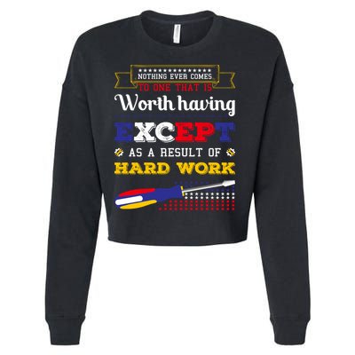 Worth Having Except As A Result Of Hard Work Labor Day Gift Cropped Pullover Crew