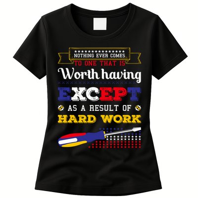 Worth Having Except As A Result Of Hard Work Labor Day Gift Womens T-Shirt