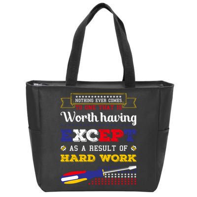 Worth Having Except As A Result Of Hard Work Labor Day Gift Zip Tote Bag