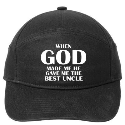 When God Made Me He Gave Me The Best Uncle 7-Panel Snapback Hat