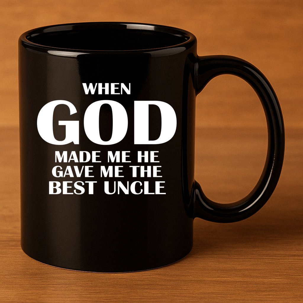 When God Made Me He Gave Me The Best Uncle 11oz C Handle Ceramic Mug