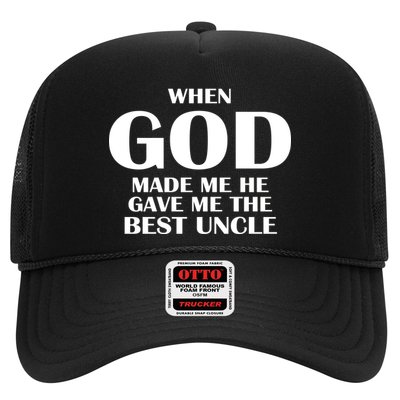 When God Made Me He Gave Me The Best Uncle Trucker Hat