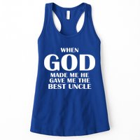 When God Made Me He Gave Me The Best Uncle Womens Tank Top