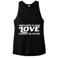 When Hate Is Loud Love Cannot Be Silent Ladies PosiCharge Tri-Blend Wicking Tank