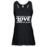 When Hate Is Loud Love Cannot Be Silent Ladies Essential Flowy Tank