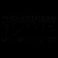When Hate Is Loud Love Cannot Be Silent 16oz Travel Tumbler